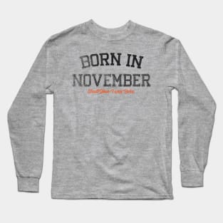 Born In November v2 Long Sleeve T-Shirt